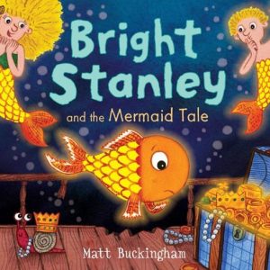 Bright Stanley and the Mermaid Tale